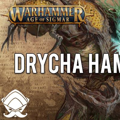 Gli Araldi di AoS #6 - Drycha Hamadreth