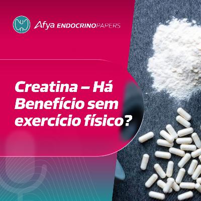 Há algum benefício em suplementar Creatina para pessoas sedentárias? Há algum benefício em suplementar Creatina para pessoas sedentárias?