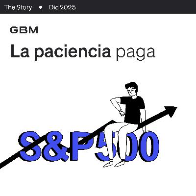 THE STORY | Tiempo y paciencia: La clave de grandes fortunas.