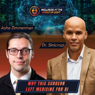 Why This Surgeon Walked Away From Medicine to Build AI - with Dr. Asha Zimmerman Why This Surgeon Walked Away From Medicine to Build AI - with Dr. Asha Zimmerman