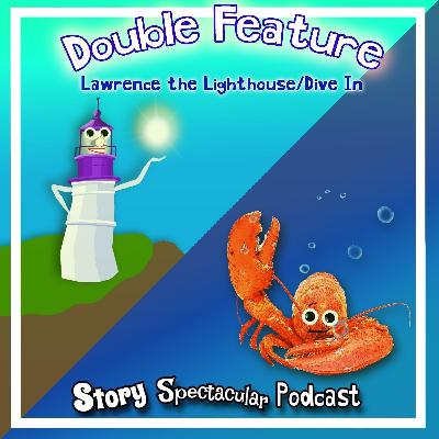 Double Feature: Lawrence the Lighthouse/Dive In