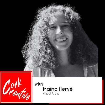 Episode 73 Maïna Hervé, Visual Artist