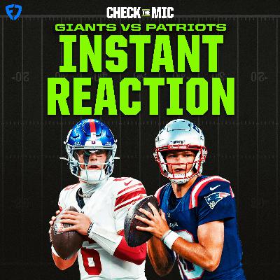 New York Giants vs. New England Patriots Instant Reaction New York Giants vs. New England Patriots Instant Reaction