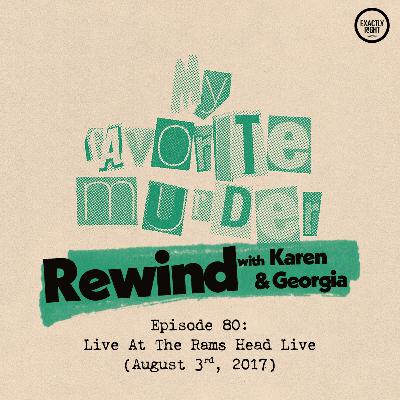 Rewind with Karen & Georgia - 80: Live At The Rams Head Live Rewind with Karen & Georgia - 80: Live At The Rams Head Live