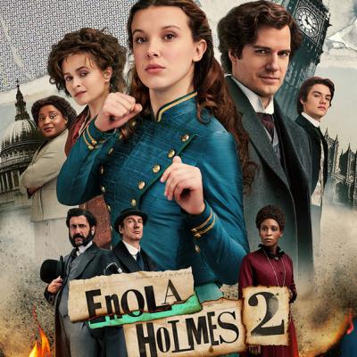Review of Enola Holmes 2 (2022 Film) | SacTown Movie Buffs | Movie Review
