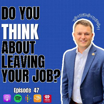 Ep.47- Should You Stay,Or Should You Go?