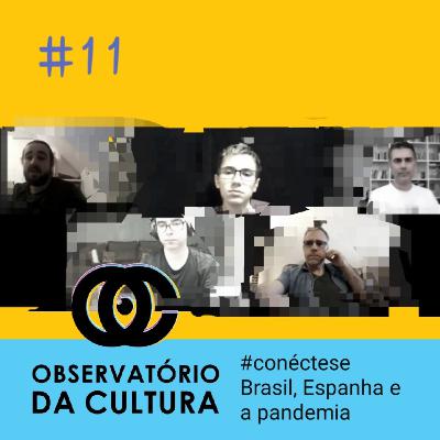 11 #conéctese O Confinamento do artista - Espanha e Brasil conversam sobre a pandemia