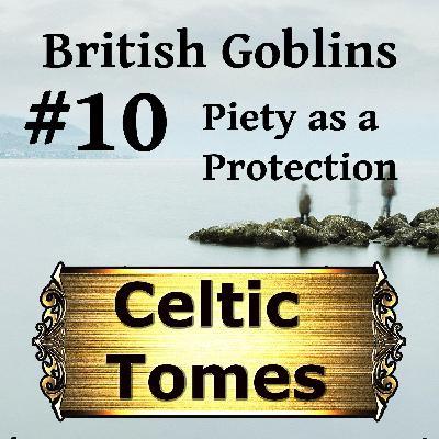 Piety as a Protection - British Goblins CT010 Piety as a Protection - British Goblins CT010