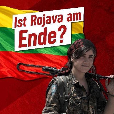284 – Das Ende von Rojava?