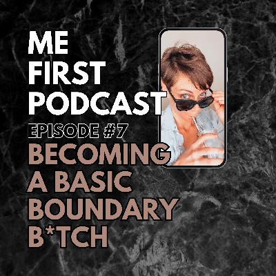 Becoming a Basic Boundary B*tch