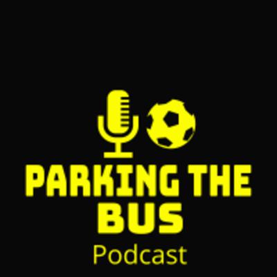 FIFA Club World Cup Reaction by the Numbers : Parking the Bus Podcast Episode 112 #FIFACWC