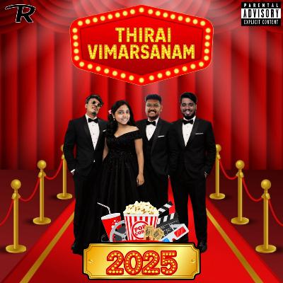 EP- 121 | Thirai Vimarsanam 2025 Feat. Sabaree, Vallal, Vaishu & Chriznill