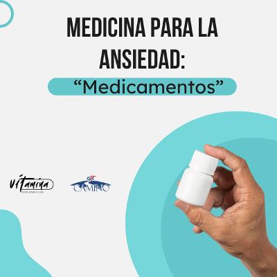 MEDICINA PARA LA ANSIEDAD: "MEDICAMENTOS" 2de3, Tony
