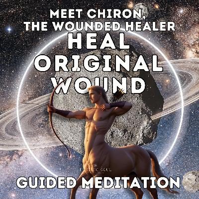 Chiron Wounded Healer Meditation | Heal Your Original Wound & Activate Your I AM Presence