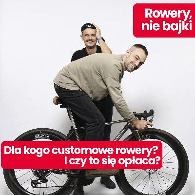 Rowery, nie bajki: Jan Lutyk: jak złożyć customowy rower? Ulepszanie roweru według True Love Cycles