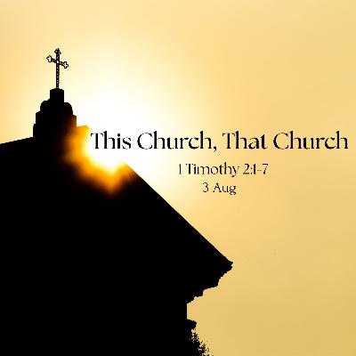This Church, That Church This Church, That Church