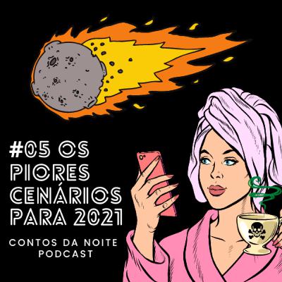 Os piores cenários para 2021