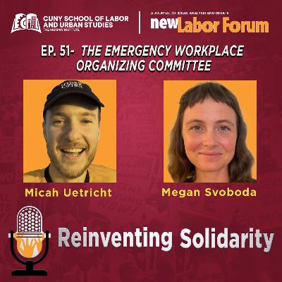 Episode 51 - The Emergency Workplace Organizing Committee
