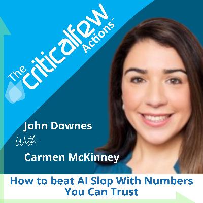 Carmen McKinney: How to beat AI Slop With Numbers You Can Trust Carmen McKinney: How to beat AI Slop With Numbers You Can Trust
