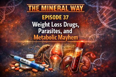 ep 37- Weight Loss Drugs, Parasites, and Metabolic Mayhem
