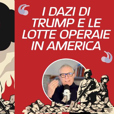 I dazi di Trump e le lotte operaie in america