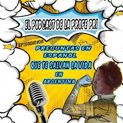 PREGUNTAS EN ESPAÑOL QUE TE SALVAN LA VIDA EN ARGENTINA