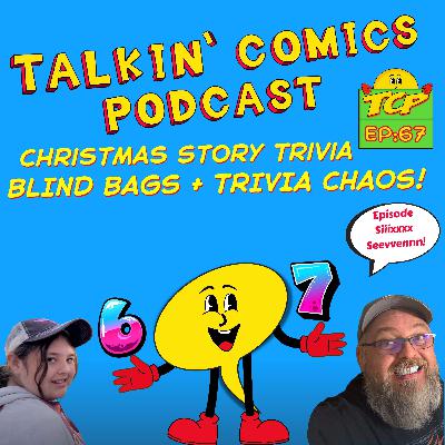Six…Seven?! Weekly Pulls, Blind Bags & Christmas Story Trivia!