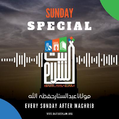 Zindagi Main Taqat Ka Nuskha - Sunday Special | Maulana Abdus Sattar H.A.