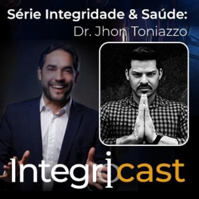 Ep.#14 - Série Saúde e Integridade - com Dr John Toniazzo, médico, neurocientista e doutorando em saúde coletiva. Ep.#14 - Série Saúde e Integridade - com Dr John Toniazzo, médico, neurocientista e doutorando em saúde coletiva.