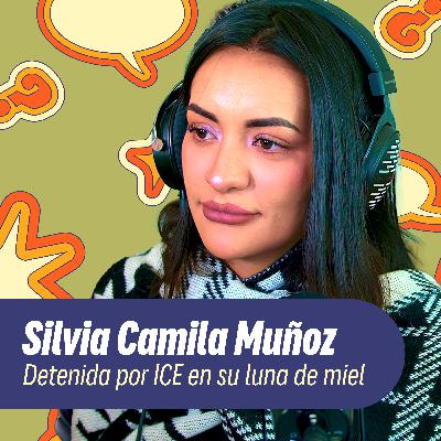 Detenida por ICE en su luna de miel con Silvia Camila Muñoz