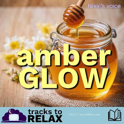 Amber Glow - A Bedtime Story (Nikki's Voice)