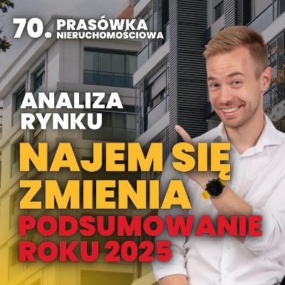Podsumowanie rynku nieruchomości 2025 PRASÓWKA NIERUCHOMOSCI #70