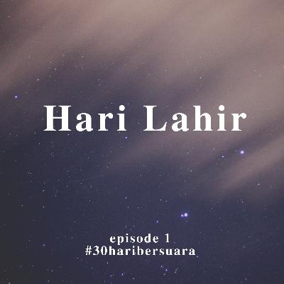 Lahir dengan sebuah arti #30haribersuara Lahir dengan sebuah arti #30haribersuara