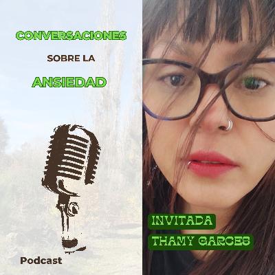 Conversaciones sobre La Ansiedad con Thamy Garces. Conversaciones sobre La Ansiedad con Thamy Garces.