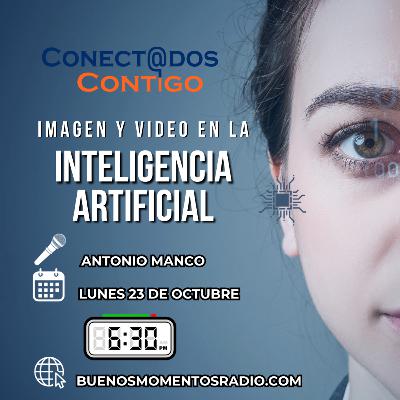 🔴 T2E1 Conect@dos Contigo - ¿Cómo crear increíbles imágenes con #inteligenciaartificial?