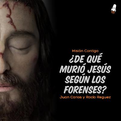 DE QUE MURIO JESUS SEGUN LOS FORENSES?