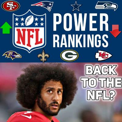 NFL Power Rankings + NFC East: Cowboys or Eagles? + Kaepernick getting a second chance? + Lakers = Best team in the NBA? NFL Power Rankings + NFC East: Cowboys or Eagles? + Kaepernick getting a second chance? + Lakers = Best team in the NBA?