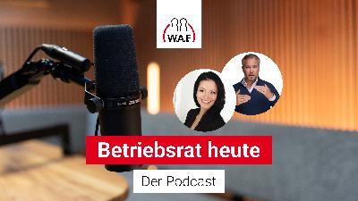 #741 Mitbestimmung im Betriebsrat – Was Betriebsräte wirklich entscheiden können #741 Mitbestimmung im Betriebsrat – Was Betriebsräte wirklich entscheiden können
