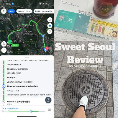 Sweet Seoul Review (Solo in Seoul-- The Finale)