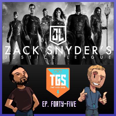 Episode 045: Zack Snyder's Justice League Review