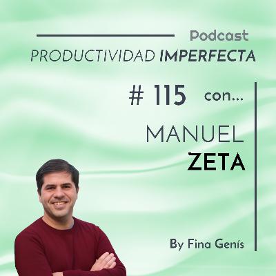 115. Así se organiza Manuel Zeta