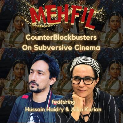 Mehfil 3 - CounterBlockbusters: On Subversive Cinema
