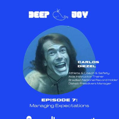 E7: Carlos Diezel - Managing Expectations
