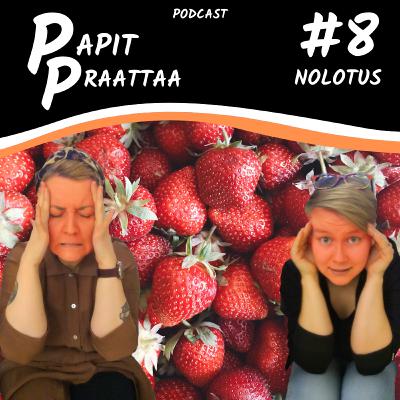 Papit Praattaa #8. Nolotus