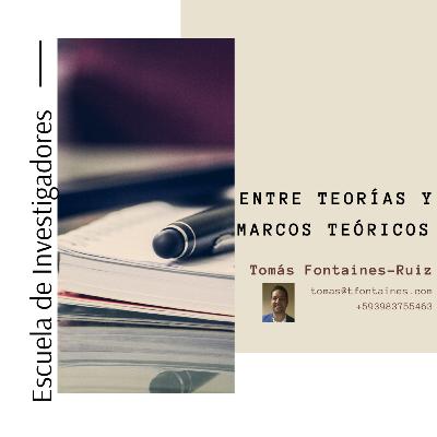 Entre teorías y marcos teóricos Entre teorías y marcos teóricos