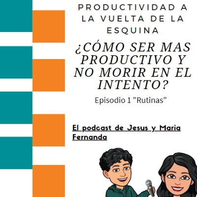 ¿Cómo ser mas productivo y no morir en el intento? Episodio 1 ¿Cómo ser mas productivo y no morir en el intento? Episodio 1