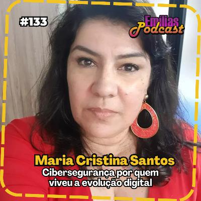 Curiosidade, Malware e Resistência: A Trajetória de Maria Cristina Santos na Cibersegurança