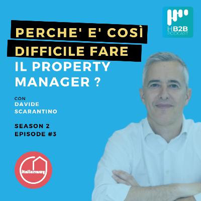 Episodio #3 - Le guide di successo di Host B2B - Perché è difficile fare il property manager ? con Davide Scarantino - Italianway