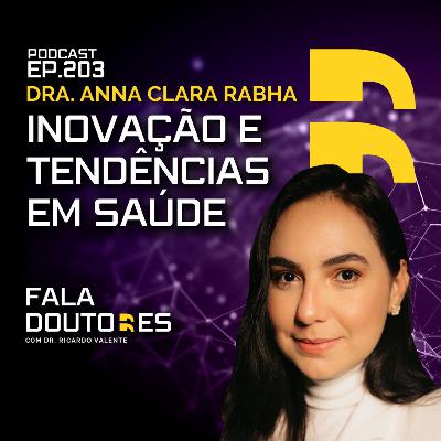 Dra. Anna Clara Rabha | FALA DOUTORES #203 Dra. Anna Clara Rabha | FALA DOUTORES #203