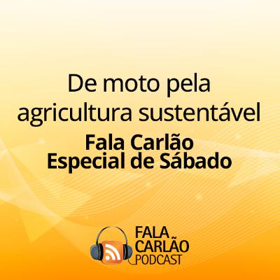 De moto pela agricultura sustentável | FC Especial de Sábado